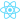 React